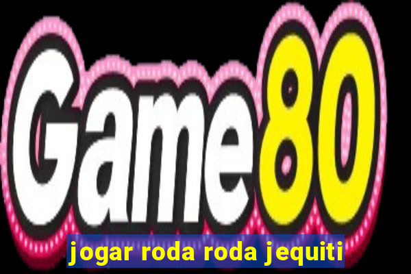 jogar roda roda jequiti